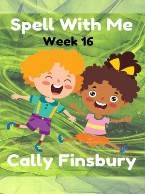 cover image of Spell with Me Week 16